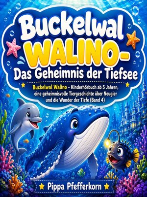 cover image of Buckelwal Walino--Das Geheimnis der Tiefsee